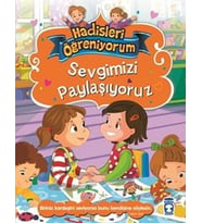 Sevgimizi Paylaşıyoruz / Hadisleri Öğreniyorum - Nur Kutlu - Timaş Yayınları