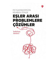 Peygamberimizin Rehberliğinde Eşler Arası Problemlere Çözümler