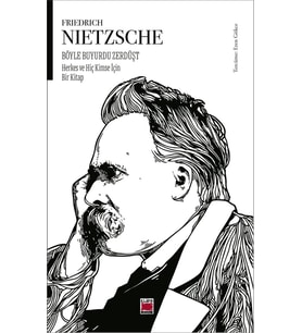 Böyle Buyurdu Zerdüşt- Herkes ve Hiç Kimse İçin Bir Kitap