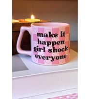 MAKE IT HAPPEN GIRL SHOCK EVERYONE Pembe Kupa