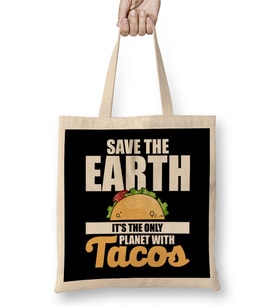 Save The Earth It's The Only Planet With Tacos Bez Çanta Uzun Saplı