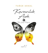 Karanlık Aşk 2 - Her Şeye Rağmen