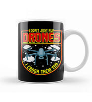 Funny I Don t Just Fly Drones I Crash Them Too Kupa Bardak Porselen