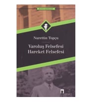 VAROLUŞ FELSEFESİ HAREKET FELSEFESİ