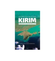 GEÇMİŞTEN GELECEĞE KIRIM - SORUNLAR VE ÇÖZÜM ÖNERİLERİ