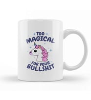 Unicorn Too Magical For Your Bullshit Kupa Bardak Porselen