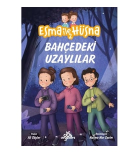 Esma ile Hüsna 2 - Bahçedeki Uzaylılar