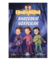 Esma ile Hüsna 2 - Bahçedeki Uzaylılar