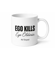 Ego Kills Baskılı Ego Öldürür Kupa Bardak Motivasyon Hediye