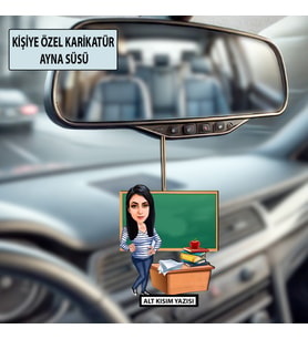 Kişiye Özel Karikatür Öğretmen Ayna Süsü – Araç İçi Öğretmene Hediye