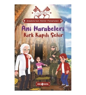 Anadolu’nun Kültür Muhafızları - 8 Ani Harabeleri Kırk Kapılı Şehir