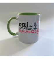 Deli Gibi Sevmek Ruhumuzda Var Baskılı Yeşil Mega Kupa