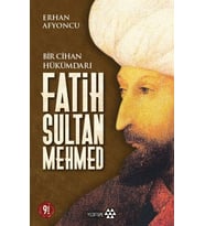 Bir Cihan Hükümdarı Fatih Sultan Mehmed