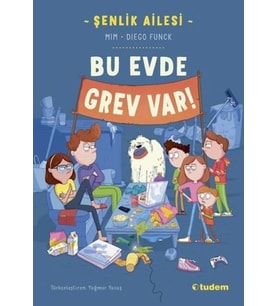 Şenlik Ailesi: Bu Evde Grev Var!