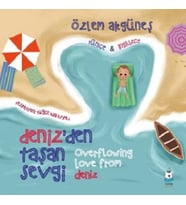 Deniz’den Taşan Sevgi (Overflowing Love From Deniz)