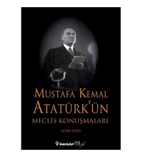 Mustafa Kemal Atatürk'ün Meclis Konuşmaları - Ciltsiz