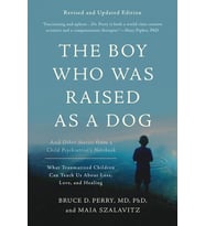 The Boy Who Was Raised As A Dog, 3Rd Edition: And Other Stories From A Child Psychiatrist'S Notebook