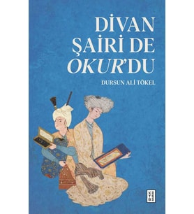 Divan Şairi de Okur’du Dursun Ali Tökel