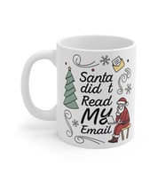 Santa Didn't Read My Email Coffee Mug  - Komik Hediye Kupa  Ofis Arkadaşına Harika Hediye