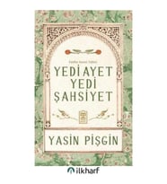 YEDİ AYET YEDİ ŞAHSİYET YASİN PİŞGİN TİMAŞ