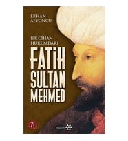 Bir Cihan Hükümdarı Fatih Sultan Mehmed