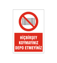 Hiçbirşey koymayınız, isg uyarı levhası