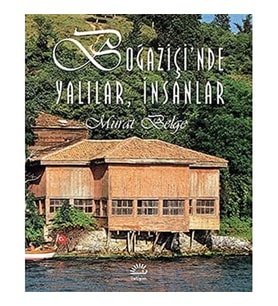 Boğaziçi’Nde Yalılar, İnsanlar (Ciltli): Resimli