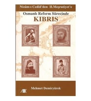 Nizam-ı Cedid’den II. Meşrutiyet’e Osmanlı Reform Sürecinde Kıbrıs
