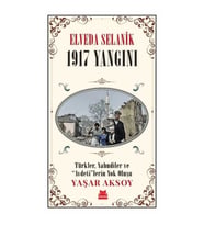 Elveda Selanik - 1917 Yangını