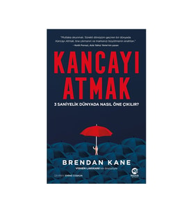 Kancayı Atmak : 3 Saniyelik Dünyada Nasıl Öne Çıkılır ? - Brendan Kane
