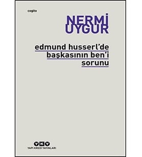 Edmund Husserl'de Başkasının Ben'i Sorunu