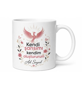 Kendi Şansımı Kendim Oluştururum Güçlü Kadın Hediye Kupa Bardak Özel Tasarım
