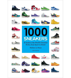 1000 Sneakers: A Guide To The World'S Greatest Kicks, From Sport To Street (Krem)