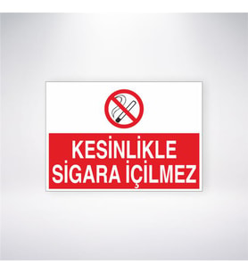 Kesinlikle Sigara İçilmez 21x28 Arkası Yapışkanlı Levha