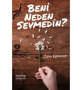 Beni Neden Sevmedin?