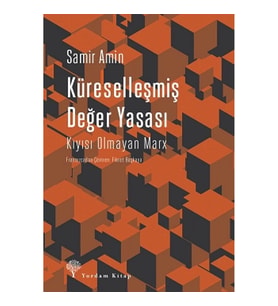 Küreselleşmiş Değer Yasası - Kıyısı Olmayan Marx