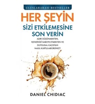 Her Şeyin Sizi Etkilemesine Son Verin