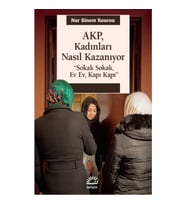 AKP, Kadınları Nasıl Kazanıyor