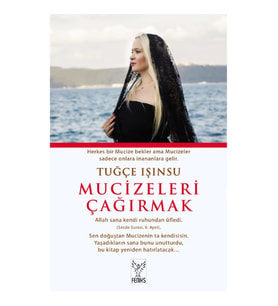 MUCİZELERİ ÇAĞIRMAK