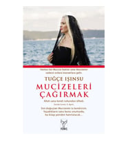 MUCİZELERİ ÇAĞIRMAK