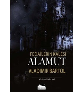 Fedailerin Kalesi Alamut (Bez Ciltli)