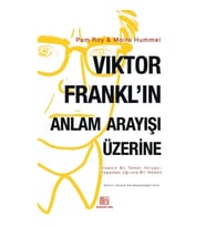 Viktor Frankl’ın Anlam Arayışı Üzerine