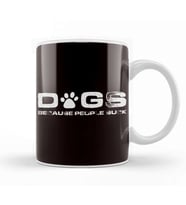 Dogs Because People Suck Dog Paw Animal Lover Pet Puppy Fan Kupa Bardak Porselen