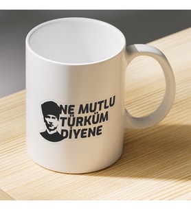 Ne Mutlu Türküm Diyene Yazılı Atatürk Baskılı Porselen Kupa - Vatansever Hediyelik Kupa
