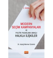 Modern Seçim Kampanyaları ve Politik Pazarlama Amaçlı Halkla İlişkiler