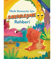 Minik Dinozorlar İçin Sakinleşme Rehberi