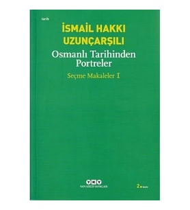 Osmanlı Tarihinden Portreler - Seçme Makaleler 1
