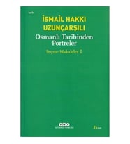 Osmanlı Tarihinden Portreler - Seçme Makaleler 1