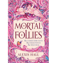 Mortal Follies: A Devilishly Funny Regency Romantasy From The Bestselling Author Of Boyfriend Materi