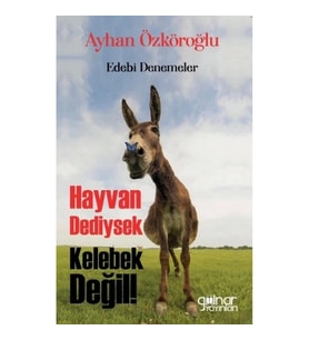 Hayvan Dediysek Kelebek Değil !